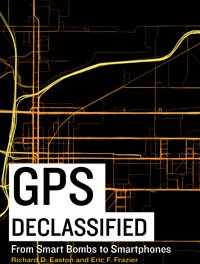 Member of the Week: Richard Easton, author of GPS Declassified: From Smart Bombs to Smartphones