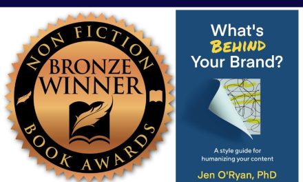 Book Award Winner: What’s Behind Your Brand?: A Style Guide for Humanizing Your Content by Jen O’Ryan, PhD