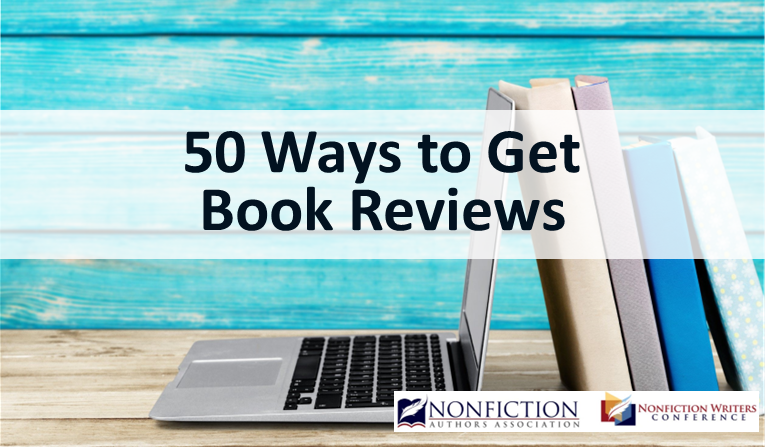 50 Ways to Get Book Reviews for Your Nonfiction Book 50 Ways to Get Book Reviews for Your Nonfiction Book