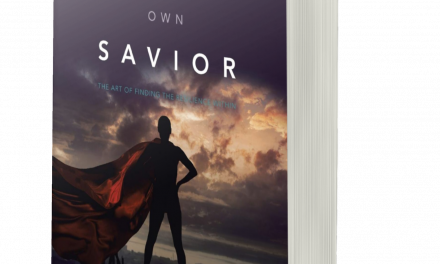 BOOK AWARD WINNER: BECOME YOUR OWN SAVIOR: THE ART OF FINDING THE RESILIENCE WITHIN