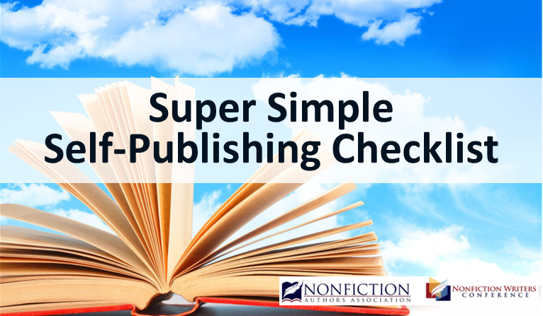 Super Simple Self Publishing Checklist for Nonfiction Authors Super Simple Self Publishing Checklist for Nonfiction Authors