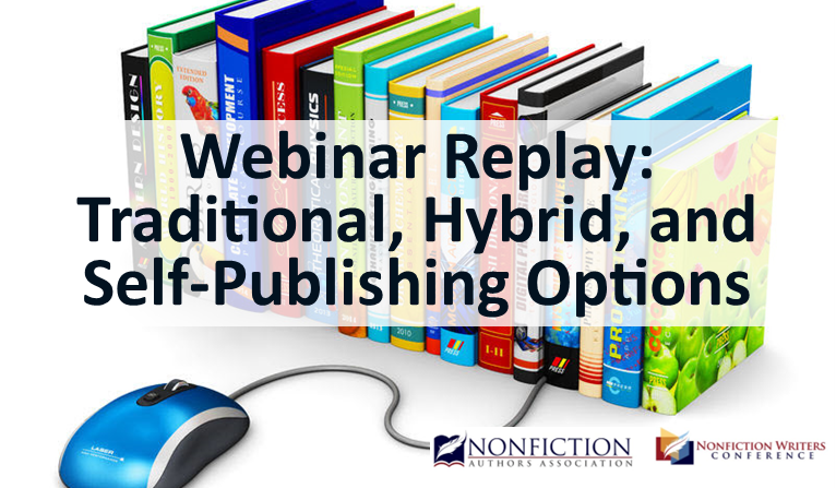 Webinar Replay Traditional Hybrid and Self Publishing Options Demystified Webinar Replay Traditional Hybrid and Self Publishing Options Demystified